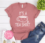 It's A Tea Shirt T-shirt